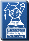 Wykłady Dziecięcego Uniwersytetu Technicznego