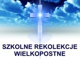 11, 12, 13-03-2019 Szkolne rekolekcje wielkopostne